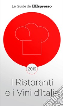 I ristoranti e i vini d'Italia 2019 libro