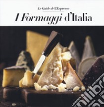 I formaggi d'Italia libro