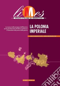 Limes. Rivista italiana di geopolitica (2023). Vol. 2: La Polonia imperiale libro