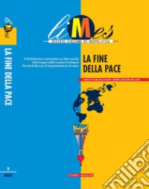 Limes. Rivista italiana di geopolitica (2022). Vol. 3: La fine della pace libro