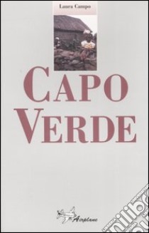 Capo Verde libro di Campo Laura