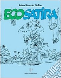 Ecosatira libro di Borroto Galbes Rafael