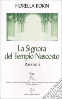 La signora del tempio nascosto libro di Borin Fiorella