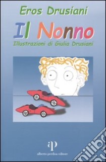 Il nonno libro di Drusiani Eros