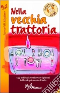 Nella vecchia trattoria 2006 libro