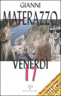 Venerdì 17 libro di Materazzo Gianni