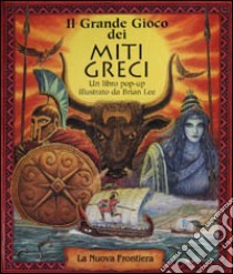 Il grande gioco dei miti greci libro di Lee Brian