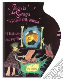 Zelda la strega e il filtro della bellezza libro di Tatcheva Eva