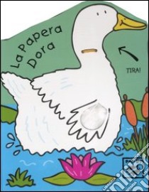 La papera Dora. Ediz. illustrata libro di Abbott Simon