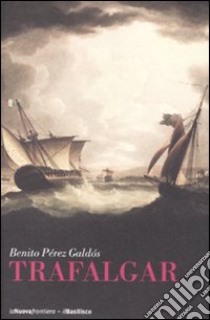 Trafalgar libro di Pérez Galdós Benito