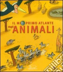 Il mio primo atlante degli animali. Ediz. illustrata libro di Mathivet Éric; Chaud Benjamin; Clapin Jérémy