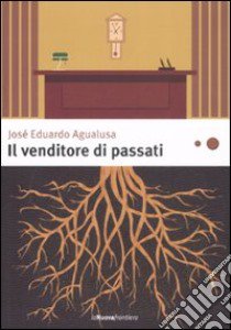 Il venditore di passati libro di Agualusa José Eduardo