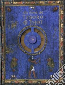 Alla ricerca del tesoro di Thot. Ediz. illustrata libro di Ruzicka Oldrich