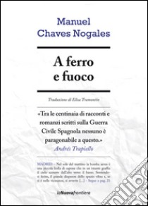 A ferro e fuoco libro di Chaves Nogales Manuel