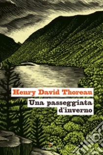 Una passeggiata d'inverno libro di Thoreau Henry David