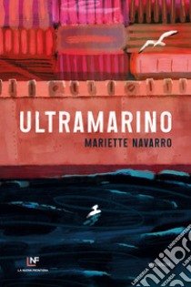 Ultramarino libro di Navarro Mariette