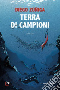 Terra di campioni libro di Zúñiga Diego