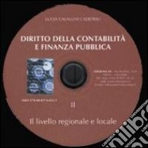 Diritto della contabilità e finanza pubblica. Con CD-ROM. Vol. 2: Il livello regionale e locale libro di Cavallini Cadeddu Lucia