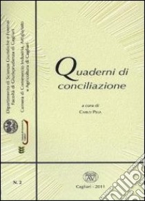 Quaderni di conciliazione. Vol. 2 libro di Pilia C. (cur.)