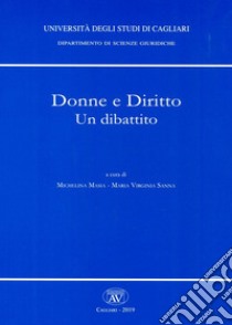 Donne e diritto. Un dibattito libro di Masia M. (cur.); Sanna M. V. (cur.)