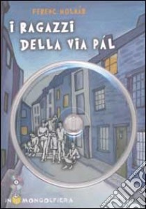 Molnar I Ragazzi Della Via Pal+cdrom libro di Molnár Ferenc