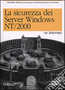 La sicurezza dei server Windows NT/2000 in Internet libro di Norberg Stefan