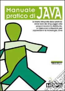 Manuale pratico di Java libro