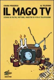 Il mago TV libro di Chiara Veggenza - Al Telefono