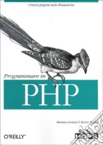 Programmare in PHP libro di Lerdorf Rasmus - Tatroe Kevin