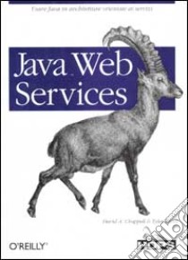 Java web services libro di Chappell David A. - Jewell Tyler