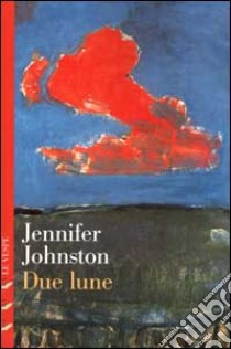 Due lune libro di Johnston Jennifer