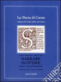 Narrare in ottave libro di Praloran Marco; Tizi Marco