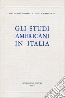 Gli studi americani in Italia libro