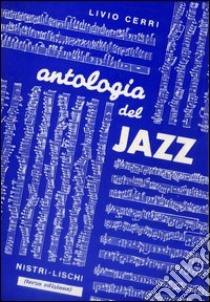 Antologia del jazz libro di Cerri Livio