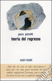 Teoria del regresso libro di Pierotti Piero