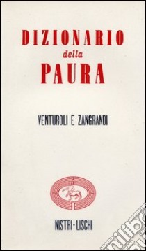 Dizionario della paura libro di Venturoli Marcello; Zangrandi Ruggero