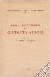 Nuovi documenti su Giuditta Sidoli libro di Marini G. (cur.)