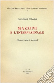 Mazzini e l'Internazionale libro di Fiumara Francesco