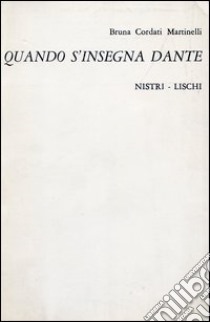 Quando s'insegna Dante libro di Cordati Bruna