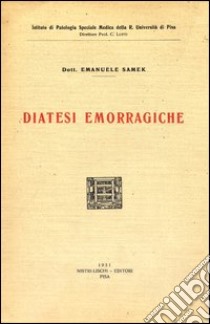 Diatesi emorragiche libro di Samek Lodovici Emanuele