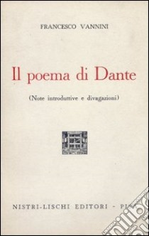 Il poema di Dante libro di Vannini Francesco