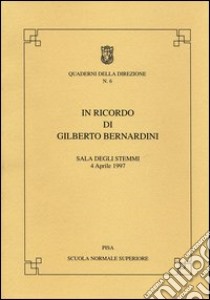 In ricordo di Gilberto Bernardini libro