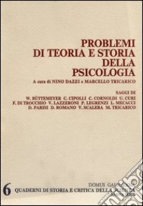 Problemi di teoria e storia della psicologia libro di Dazzi N. (cur.); Tricarico M. (cur.)