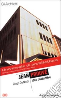 Jean Prouvé libro di De Nardi Diego