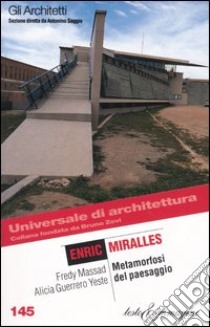 Enric Miralles. Metamorfosi del paesaggio libro di Massad Fredy - Guerrero Yeste Alicia