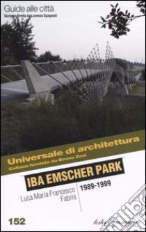 Iba Emscher Park 1989-1999 libro di Fabris Luca M.