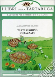 Tartarughino corazzato libro di Jesi Soligoni Alessandra