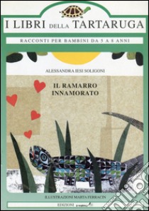 Il ramarro innamorato libro di Jesi Soligoni Alessandra