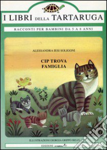 Cip trova famiglia libro di Jesi Soligoni Alessandra