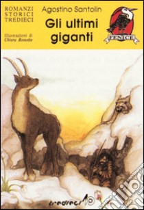 Gli ultimi giganti libro di Santolin Agostino